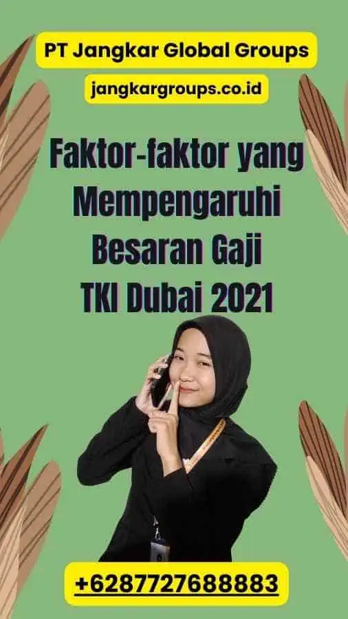 Faktor-faktor yang Mempengaruhi Besaran Gaji TKI Dubai 2021