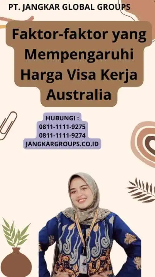 Faktor-faktor yang Mempengaruhi Harga Visa Kerja Australia