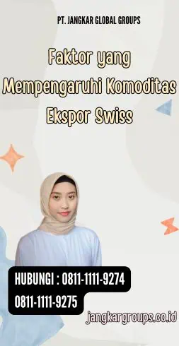 Faktor yang Mempengaruhi Komoditas Ekspor Swiss