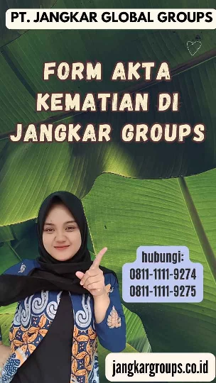 Form Akta Kematian di Jangkar Groups