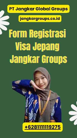 Form Registrasi Visa Jepang Jangkar Groups