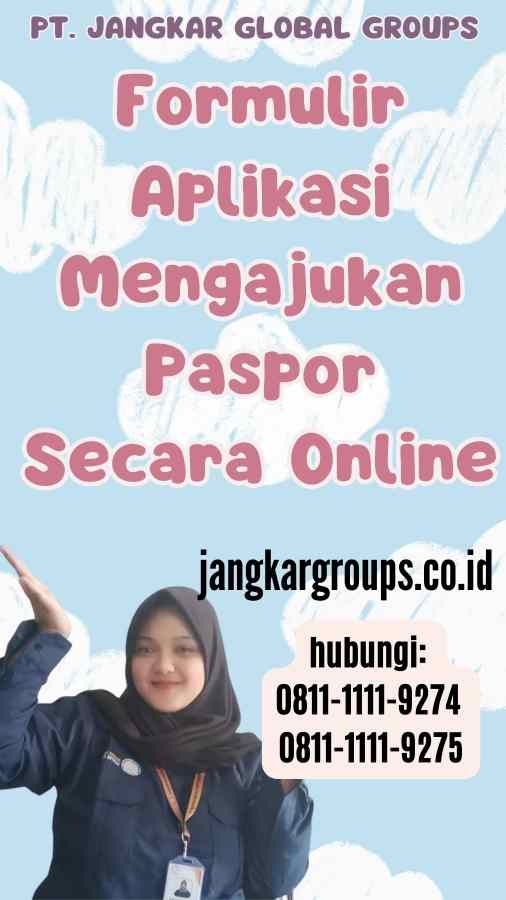 Formulir Aplikasi Mengajukan Paspor Secara Online