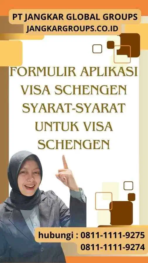 Formulir Aplikasi Visa Schengen Syarat-Syarat untuk Visa Schengen