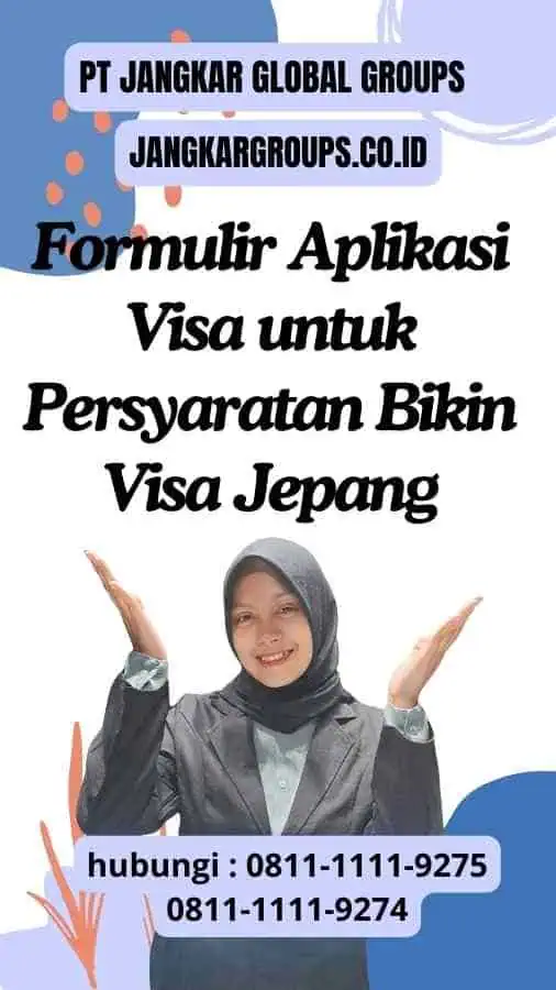 Formulir Aplikasi Visa untuk Persyaratan Bikin Visa Jepang