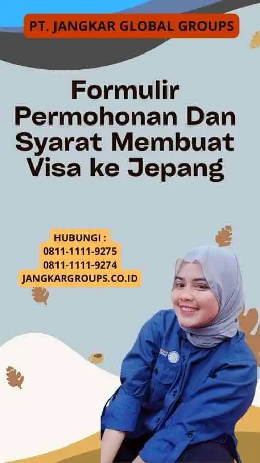 Formulir Permohonan Dan Syarat Membuat Visa ke Jepang