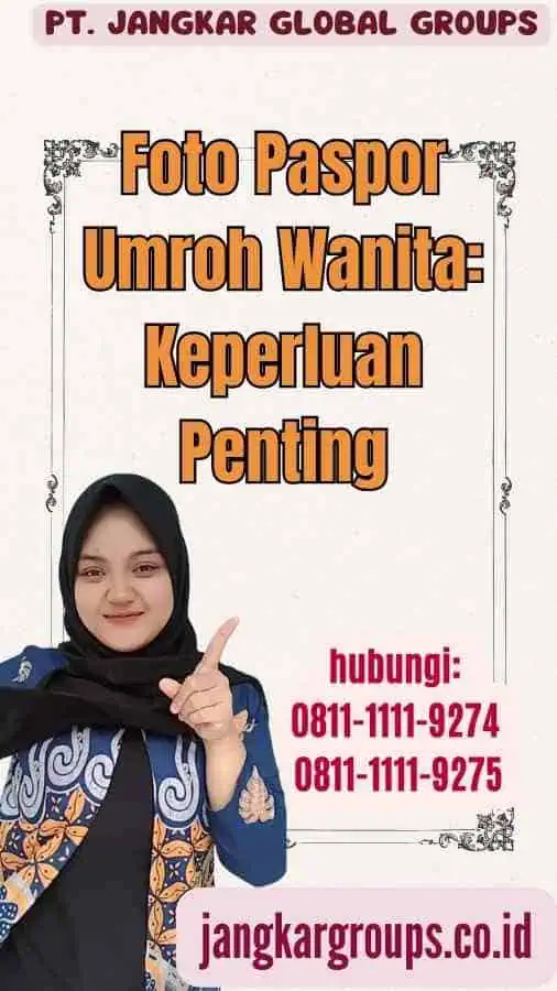 Foto Paspor Umroh Wanita Keperluan Penting