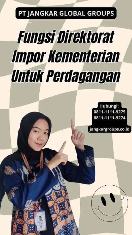 Fungsi Direktorat Impor Kementerian Untuk Perdagangan