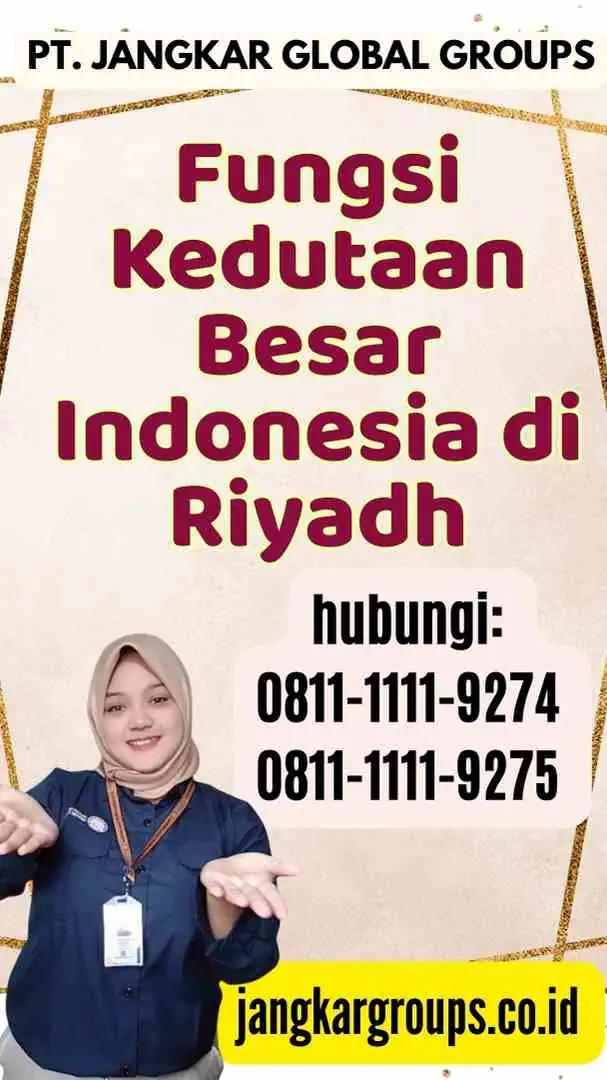 Fungsi Kedutaan Besar Indonesia di Riyadh