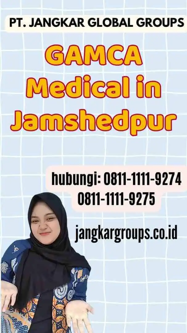 GAMCA Medical in Jamshedpur