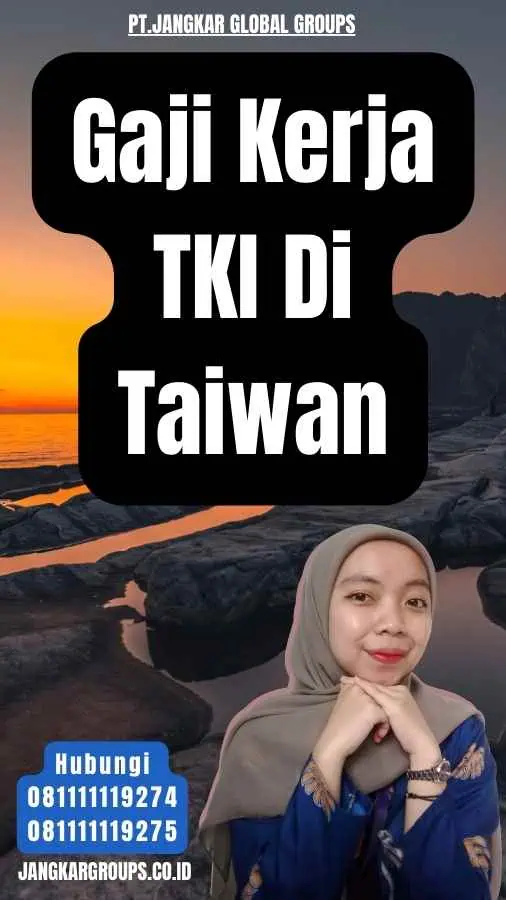 Gaji Kerja TKI Di Taiwan