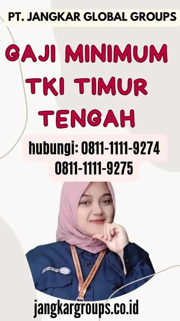 Gaji Minimum TKI Timur Tengah