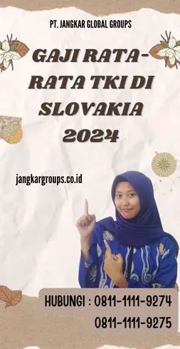 Gaji Rata-rata TKI di Slovakia 2024