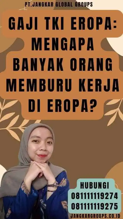 Gaji TKI Eropa Mengapa Banyak Orang Memburu Kerja di Eropa