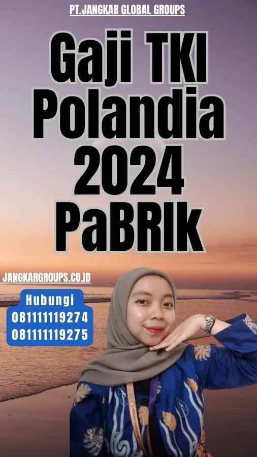 Gaji TKI Polandia 2024 PaBRIk