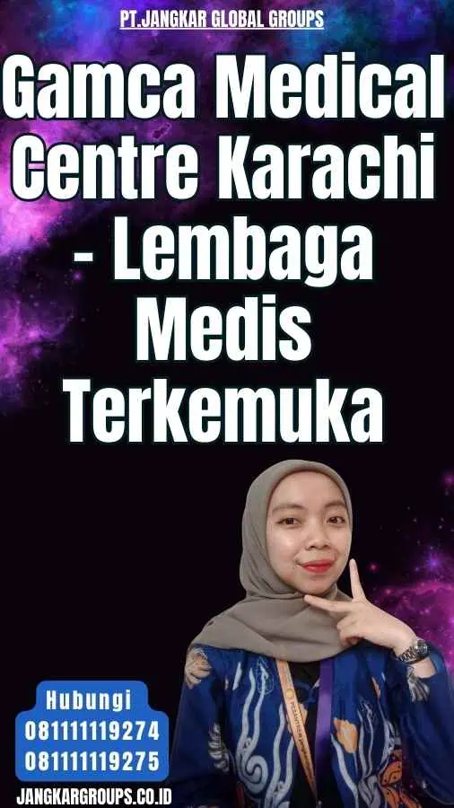 Gamca Medical Centre Karachi - Lembaga Medis Terkemuka