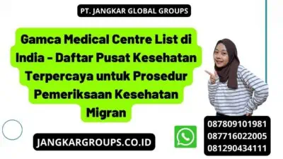 Gamca Medical Centre List di India - Daftar Pusat Kesehatan Terpercaya untuk Prosedur Pemeriksaan Kesehatan Migran