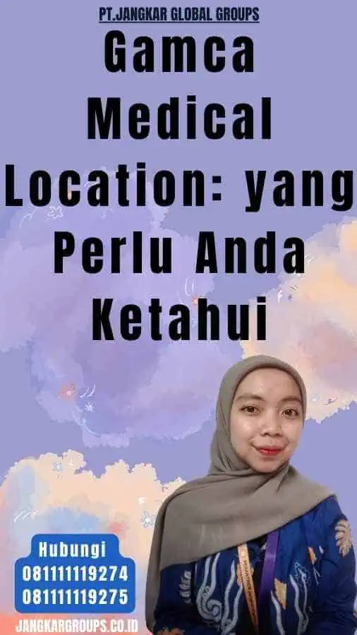 Gamca Medical Location yang Perlu Anda Ketahui