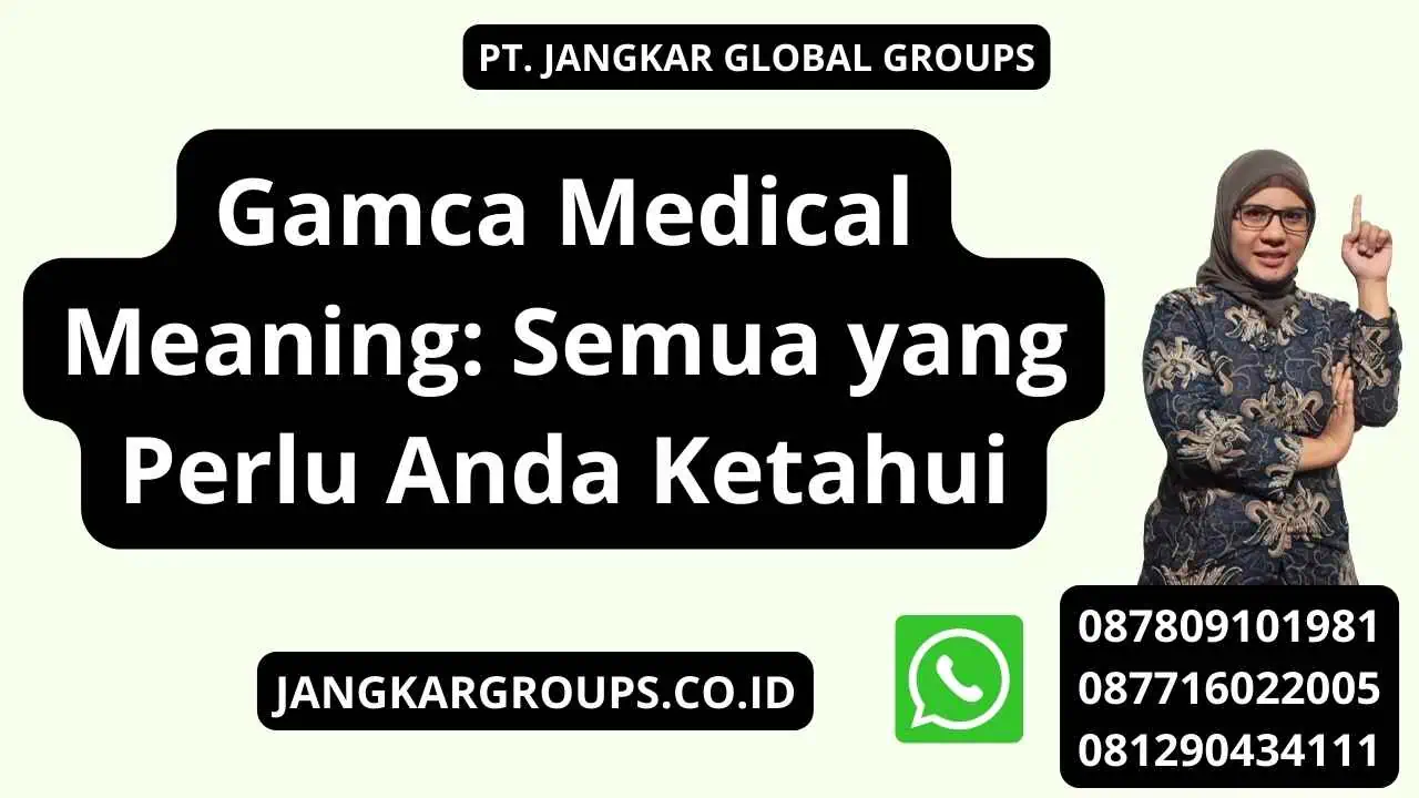 Gamca Medical Meaning: Semua yang Perlu Anda Ketahui