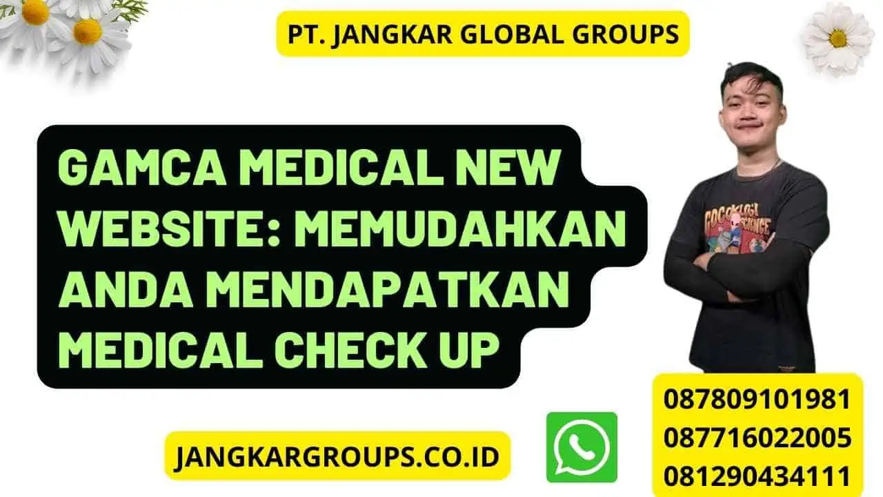 Gamca Medical New Website: Memudahkan Anda Mendapatkan Medical Check Up