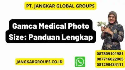 Gamca Medical Photo Size: Panduan Lengkap