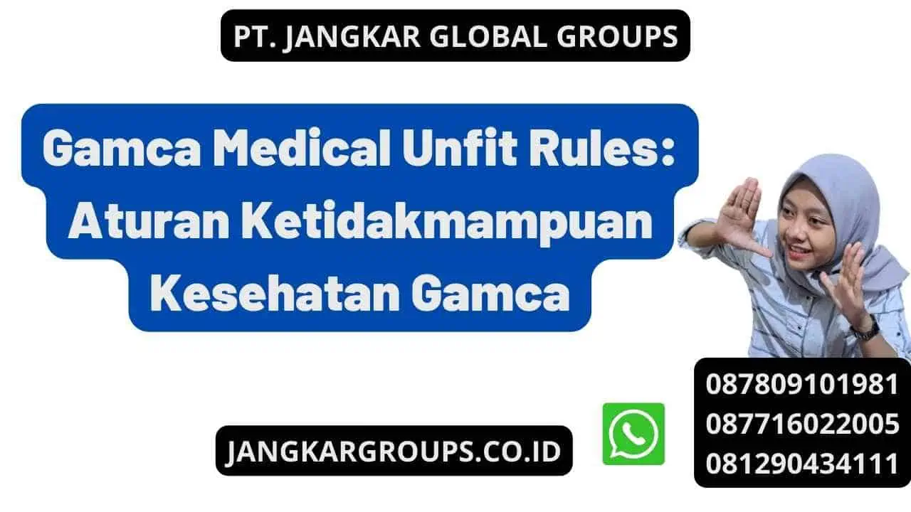 Gamca Medical Unfit Rules: Aturan Ketidakmampuan Kesehatan Gamca