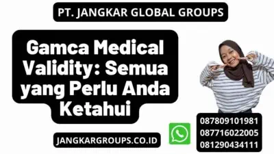 Gamca Medical Validity: Semua yang Perlu Anda Ketahui