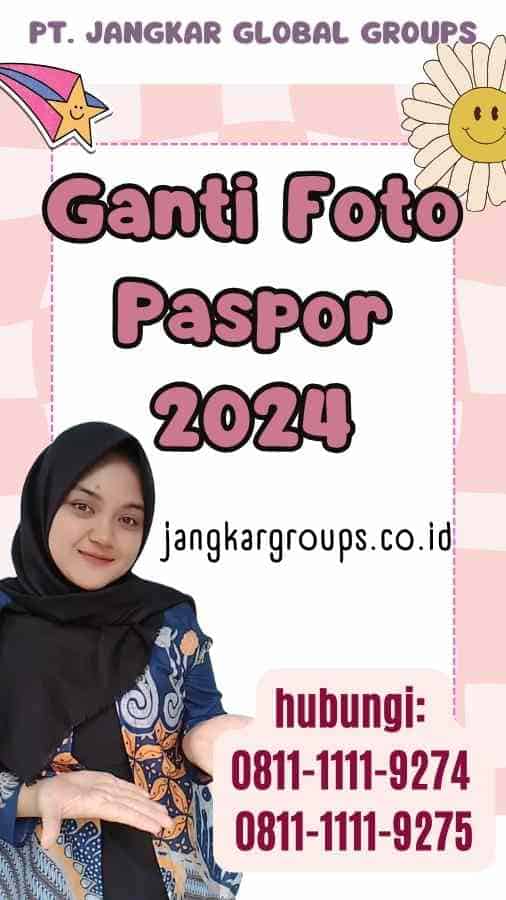 Ganti Foto Paspor 2024