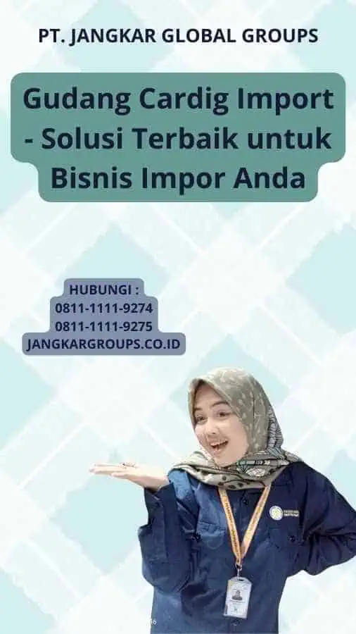 Gudang Cardig Import - Solusi Terbaik untuk Bisnis Impor Anda