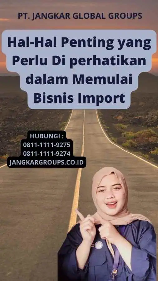 Hal-Hal Penting yang Perlu Di perhatikan dalam Memulai Bisnis Import