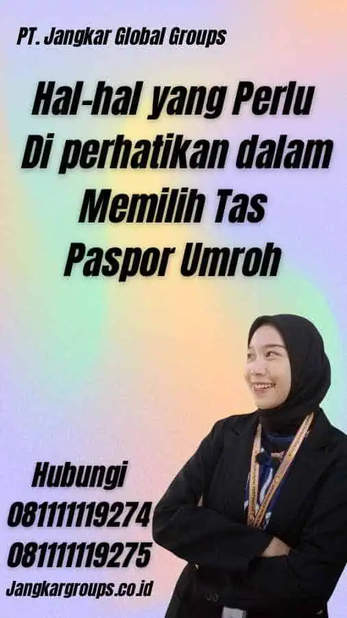 Hal-hal yang Perlu Di perhatikan dalam Memilih Tas Paspor Umroh