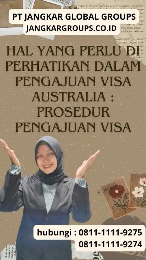 Hal yang Perlu Di perhatikan dalam Pengajuan Visa Australia Prosedur Pengajuan Visa