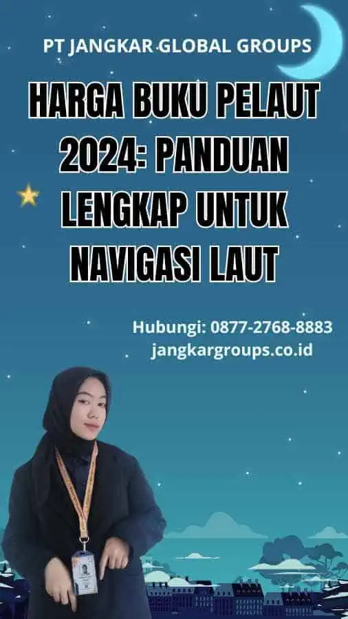 Harga Buku Pelaut 2024: Panduan Lengkap untuk Navigasi Laut