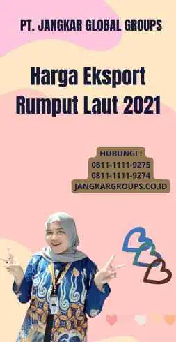 Harga Eksport Rumput Laut 2021