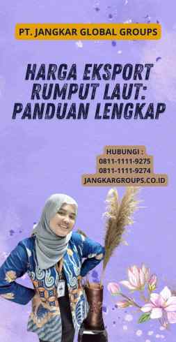 Harga Eksport Rumput Laut: Panduan Lengkap