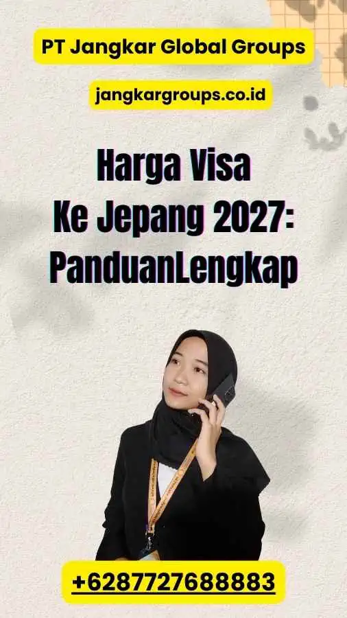 Harga Visa Ke Jepang 2027: Panduan Lengkap