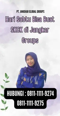 Hari Sabtu Bisa Buat SKCK di Jangkar Groups