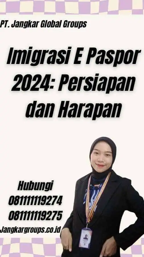 Imigrasi E Paspor 2024: Persiapan dan Harapan