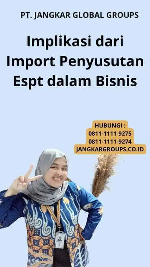 Implikasi dari Import Penyusutan Espt dalam Bisnis