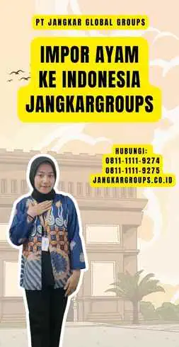 Impor Ayam Ke Indonesia Jangkargroups