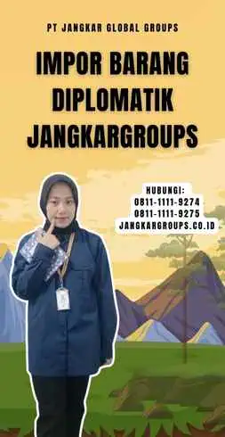 Impor Barang Diplomatik Jangkargroups