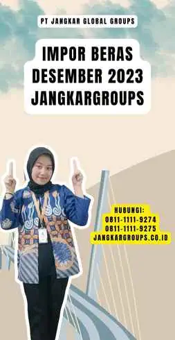 Impor Beras Desember 2023 Jangkargroups