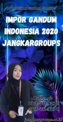 Impor Gandum Indonesia 2020 Jangkargroups