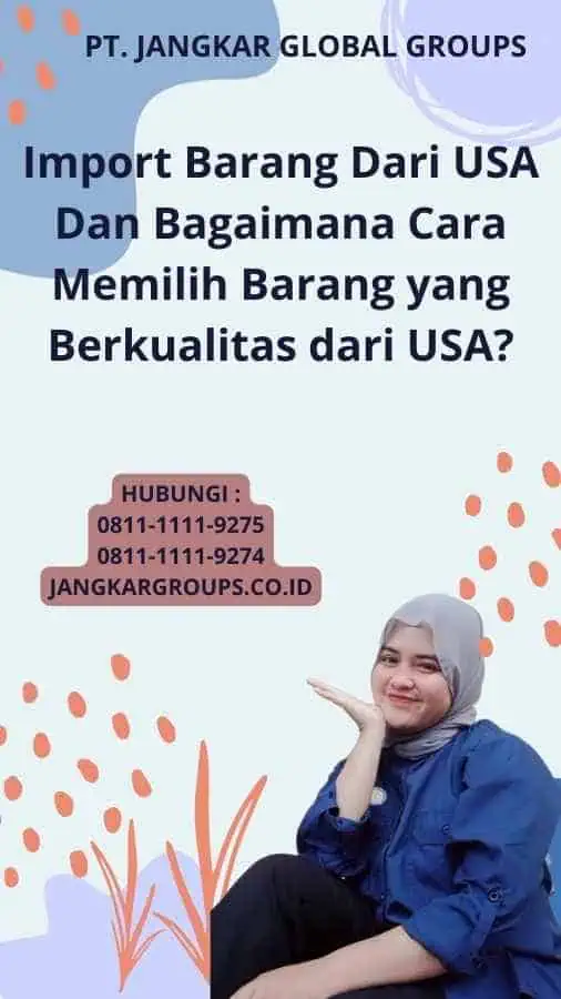 Import Barang Dari USA Dan Bagaimana Cara Memilih Barang yang Berkualitas dari USA?