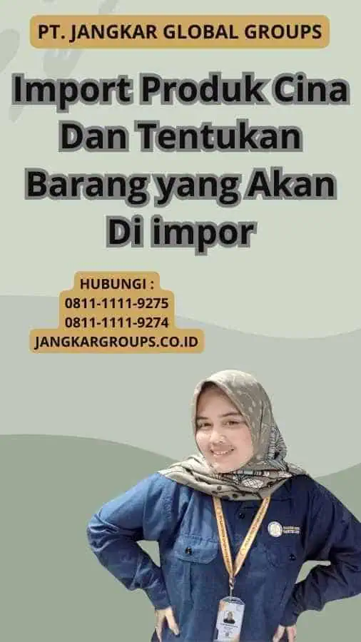 Import Produk Cina Dan Tentukan Barang yang Akan Di impor