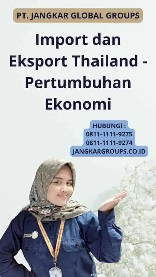 Import dan Eksport Thailand - Pertumbuhan Ekonomi