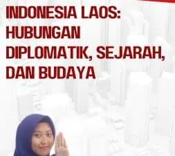 Indonesia Laos Hubungan Diplomatik, Sejarah, dan Budaya