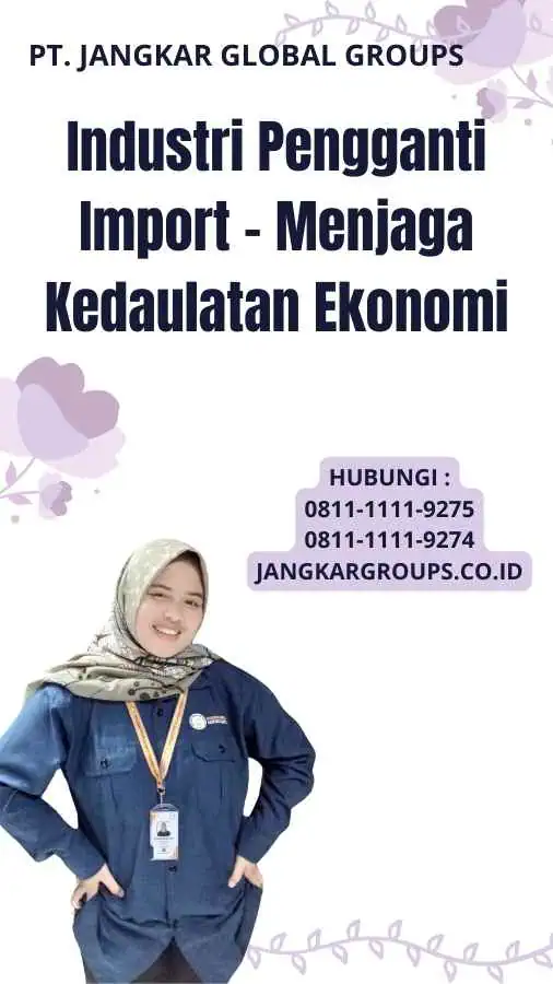 Industri Pengganti Import - Menjaga Kedaulatan Ekonomi