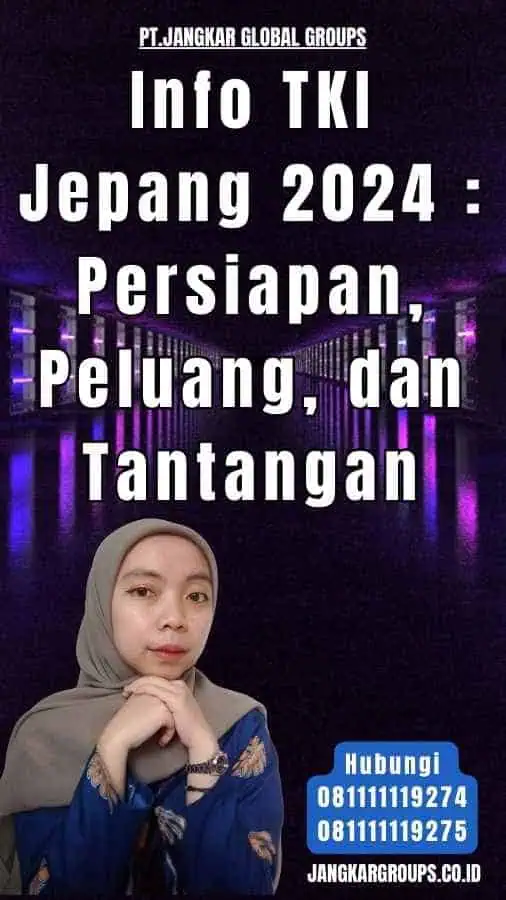 Info TKI Jepang 2024 Persiapan, Peluang, dan Tantangan