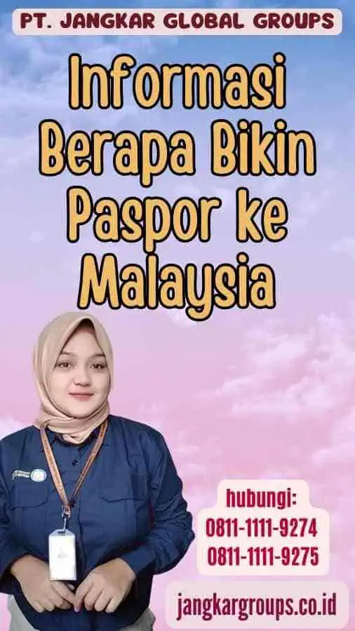 Informasi Berapa Bikin Paspor ke Malaysia