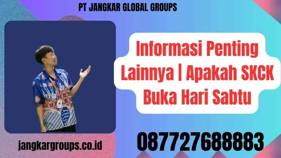 Informasi Penting Lainnya Apakah SKCK Buka Hari Sabtu